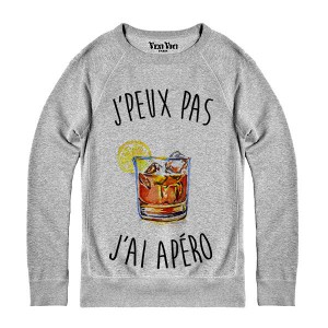 Sweatshirt that says, roughly, "Sorry! Can't do it! It's apéro time!" 